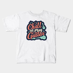 Chill and Play Guitar Kids T-Shirt